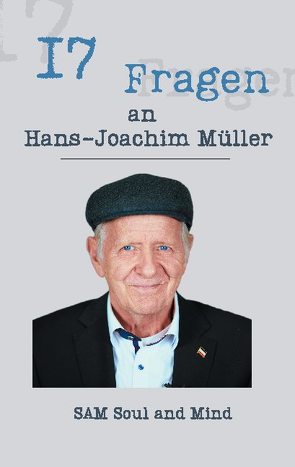 17 Fragen an Hans-Joachim Müller von SoulAndMind,  Sam, Tageskorrektur,  Daniel