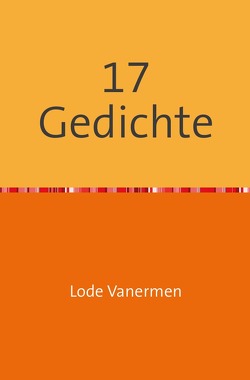 17 Gedichte von Vanermen,  Lode