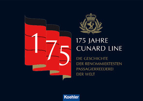 175 Jahre Cunard Line von Thiel,  Ingo