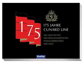 175 Jahre Cunard Line von Thiel,  Ingo