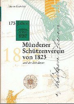 175 Jahre Mündener Schützenverein von 1823 und die Zeit davor von Czichelski,  Martin