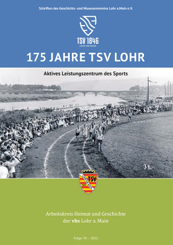 175 Jahre TSV Lohr von Geschichts- und Museumsverein Lohr a.Main e.V.