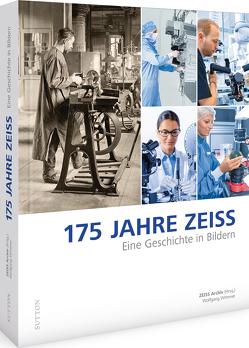 175 JAHRE ZEISS von (Hrsg.),  ZEISS Archiv, Wimmer,  Wolfgang