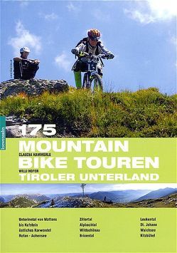 175 Mountainbiketouren Tiroler Unterland von Hammerle,  Claudia, Hofer,  Wilfried