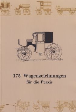 175 Wagenzeichnungen für die Praxis