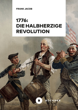 1776: Die halbherzige Revolution von Jacob,  Frank