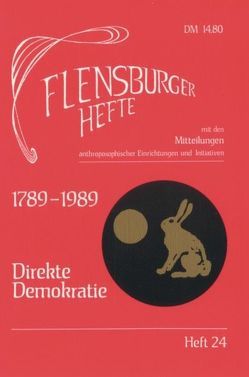 1789-1989. Direkte Demokratie von Beuys,  Joseph, Bull,  Hans P, Diebel,  Birgit, Droese,  Felix, Häfner,  Gerald, Heidt,  Wilfried, Hoffmann,  Heiko, Krenkers,  Brigitte, Kullak-Ublick,  Henning, Reinhardt,  Michael, Riemeck,  Renate, Stüttgen,  Johannes, Thede,  Kurt, Weirauch,  Wolfgang