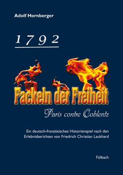 1792 – Fackeln der Freiheit von Hornberger,  Adolf