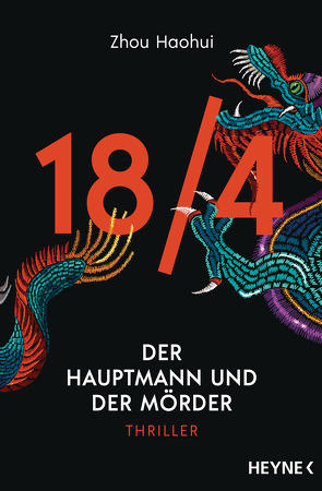 18/4 – Der Hauptmann und der Mörder von Haefs,  Julian, Haohui,  Zhou