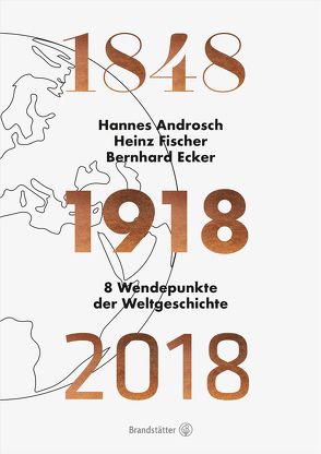 1848-1918-2018 von Androsch,  Hannes, Ecker,  Bernhard, Fischer,  Heinz