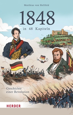 1848 in 48 Kapiteln von Hellfeld,  Matthias von