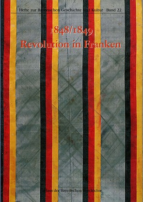 1848/1849 Revolution in Franken von Blessing,  Werner K