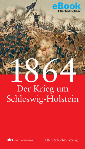 1864 – Der Krieg um Schleswig-Holstein von Jung,  Frank