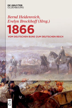 1866: Vom Deutschen Bund zum Deutschen Reich von Brockhoff,  Evelyn, Heidenreich,  Bernd