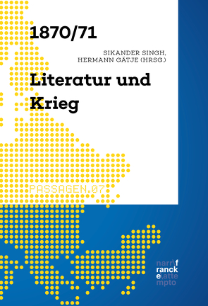 1870/71 – Literatur und Krieg von Gätje,  Hermann, Singh,  Sikander