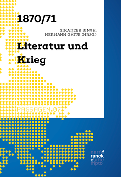 1870/71 – Literatur und Krieg von Gätje,  Hermann, Singh,  Sikander