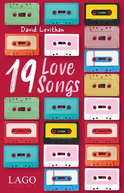 19 Love Songs von Levithan,  David, Lipp,  Nadine, Romoschan,  Ingeborg