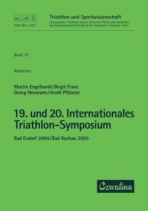 19. und 20. Internationales Triathlon-Symposium von Engelhardt,  Martin, Franz,  Birgit, Neumann,  Georg, Pfützner,  Arndt