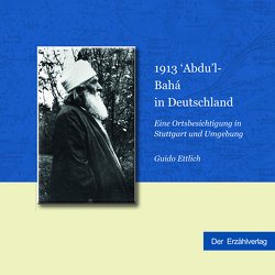 1913. ‚Abdu’l-Bahá in Deutschland von Guido,  Ettlich
