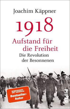 1918 – Aufstand für die Freiheit von Käppner,  Joachim