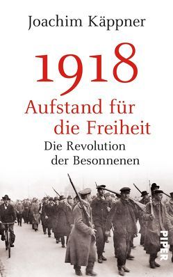 1918 – Aufstand für die Freiheit von Käppner,  Joachim