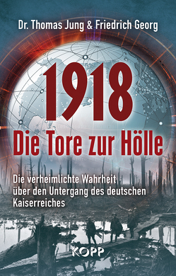 1918 – Die Tore zur Hölle von Georg,  Friedrich, Jung,  Thomas