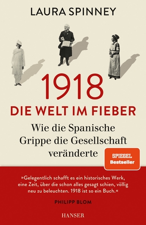 1918 – Die Welt im Fieber von Hübner,  Sabine, Spinney,  Laura