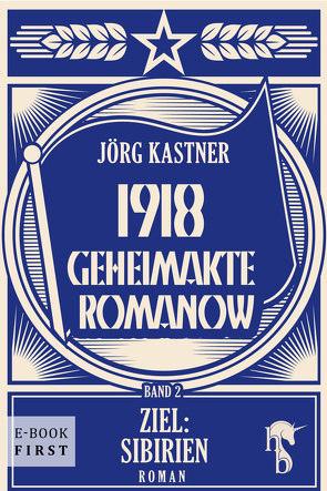 1918 – Geheimakte Romanow von Kastner,  Jörg