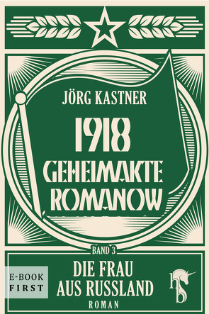 1918 – Geheimakte Romanow von Kastner,  Jörg