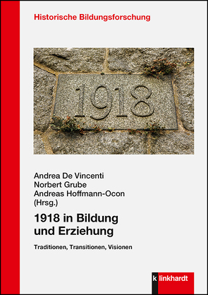 1918 in Bildung und Erziehung von De Vincenti,  Andrea, Grube,  Norbert, Hoffmann-Ocon,  Andreas