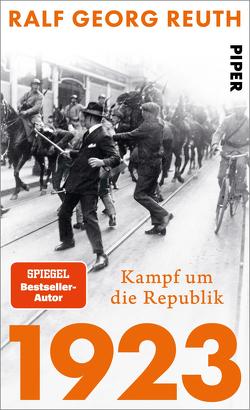 1923 – Kampf um die Republik von Reuth,  Ralf Georg