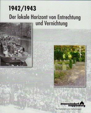 1942/1943 Der lokale Horizont von Entrechtung und Vernichtung von Hemken,  Christina, Ziessow,  Karl-Heinz