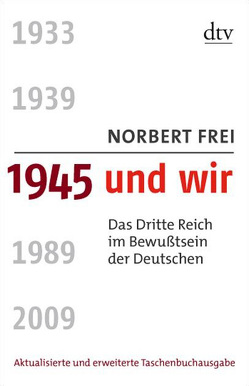 1945 und wir von Frei,  Norbert