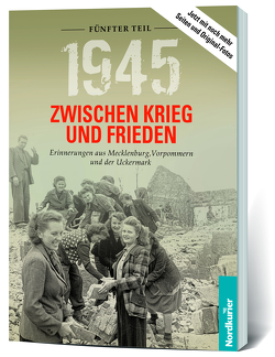 1945. Zwischen Krieg und Frieden – Fünfter Teil von Langkabel,  Birgit, Wilhelm,  Dr. Frank