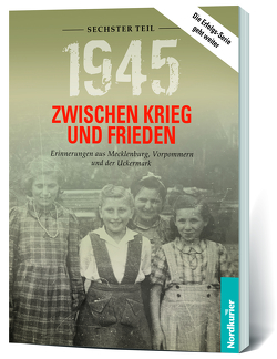 1945. Zwischen Krieg und Frieden – Sechster Teil von Langkabel,  Birgit, Wilhelm,  Dr. Frank