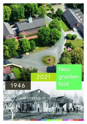 1946-2021 Neugnadenfeld von Beuker,  Geritt Jan, Pasternak,  Christhard, Rötterink,  Albert
