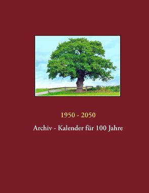 1950 – 2050 Archiv-Kalender von Engler,  Karl-Heinz