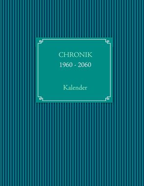 1960 – 2060 von Engler,  Karl-Heinz