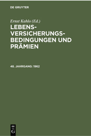 Lebens-Versicherungsbedingungen und Prämien / 1962 von Kahlo,  Günther, Lingnau,  Alfred