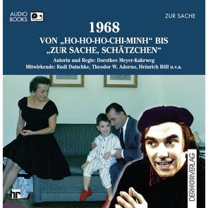 1968 von Adorno,  Theodor W., Böll,  Heinrich, Dutschke,  Rudi, Meyer-Kahrweg,  Dorothee