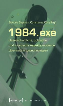 1984.exe von Gaycken,  Sandro, Kurz,  Constanze