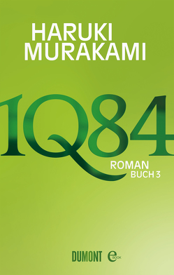 1Q84. Buch 3 von Gräfe,  Ursula, Murakami,  Haruki