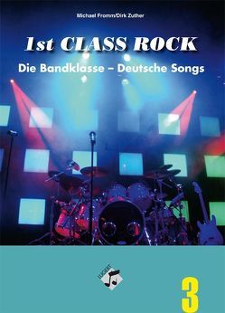 1st Class Rock Band 3: Heft inkl. CD von Fromm,  Michael, Zuther,  Dirk
