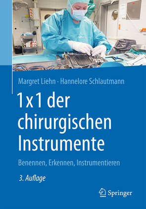 1×1 der chirurgischen Instrumente von Liehn,  Margret, Schlautmann,  Hannelore