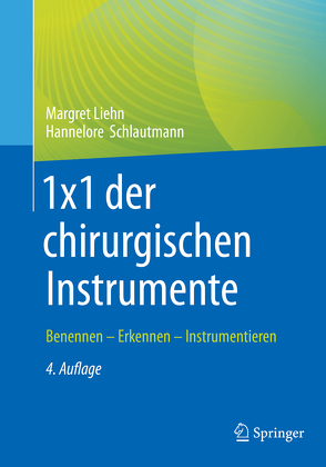 1×1 der chirurgischen Instrumente von Liehn,  Margret, Schlautmann,  Hannelore