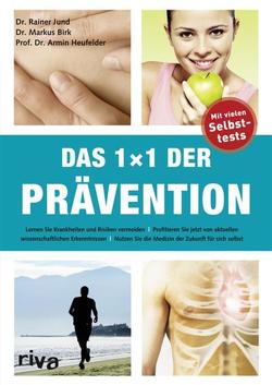 1×1 der Prävention von Heufeld,  Prof. Dr. Armin, Jund,  Dr. Rainer