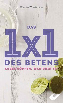 1×1 des Betens von Wiersbe,  Warren W.