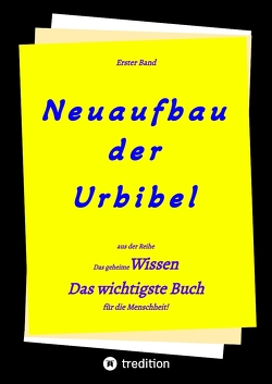 2. Auflage 1. Band von Neuaufbau der Urbibel von Greber,  Johannes, Jakob,  Timo, Riessler,  Paul