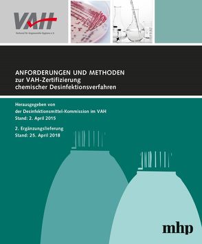 2. Ergänzungslieferung zu Anforderungen und Methoden zur VAH-Zertifizierung chemischer Desinfektionsverfahren