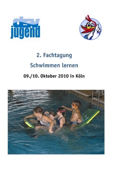 2. Fachtagung Schwimmen lernen von Ahrendt,  Lilli, Deutsche Schwimmjugend,  (dsv jugend), Rheker,  Uwe, Riederle,  Josef